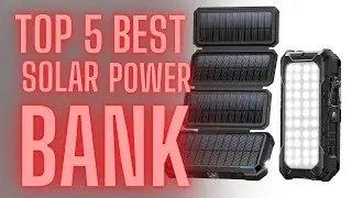 Top 5 Best Solar Power Bank | Best Solar Power Bank for Camping | Portable Solar Power Bank Reviews