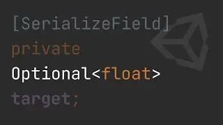 Optional Variables - Unity Tips [2020.1+]