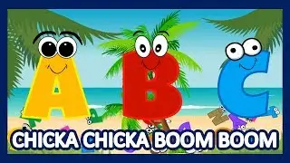 CHICKA CHICKA BOOM BOOM (ANIMATED)- FUN ALPHABET SONG FOR KIDS | Childrens ABC Song