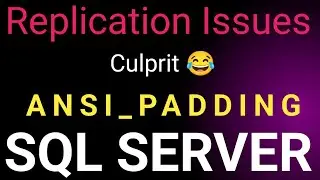 SQL Server Replication Issues| SQL Server Replication ANSI_PADDING issues | How to fix ANSI_PADDING