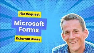 Microsoft Forms, EXTERNAL File Request via Power Automate