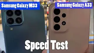 Samsung M33 vs Samsung A33 Speed Test