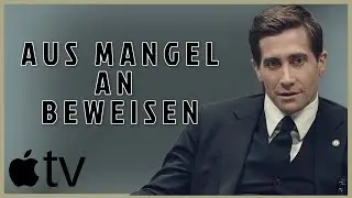 AUS MANGEL AN BEWEISEN Trailer German Deutsch (2024) Apple TV+ / SERIENCHECK / Miniserie