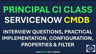 PRINCIPAL CI CLASS SERVICENOW CMDB | CONFIGURATION, EXAMPLE, SYS PROPERTIES | IMPLEMENTATION