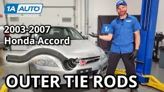 How to Replace Outer Tie Rods 2003-2007 Honda Accord