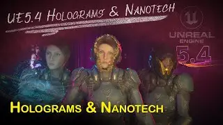 Unreal 5.4 Motion Design Nanotech and Hologram VFX Breakdown