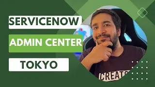 Admin Center | How Admin Center makes ServiceNow Admins life easy