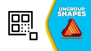 How to ungroup shapes in affinity publisher Windows