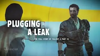 Plugging a Leak: Whos REALLY Helping Synths Escape the Institute? - The Story of Fallout 4 Part 24