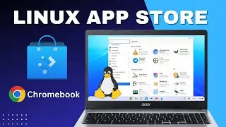 Install Linux App Store on Chromebook