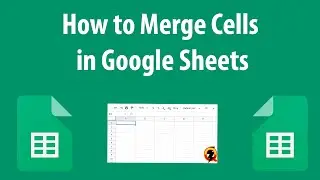 How to Merge Cells in Google Sheets