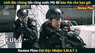 [Review Phim] Lính Đặc Chủng Về Hưu Tấn Công Nước Mỹ Để Báo Thù Cho Bạn Gái