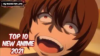 Top 10 New Anime To Watch In 2021