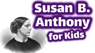 Susan B. Anthony for Kids