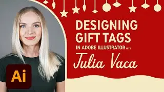 Designing Gift Tags in Adobe Illustrator With Julia Vaca | Adobe Creative Cloud