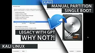 Manual Partition Kali Linux GPT LEGACY | Single Boot Kali Linux Install | Linux Beginners Pentest