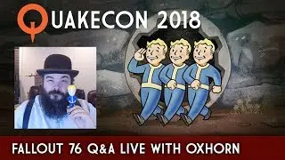 Fallout 76 Character System, Perks, & Q&A Live @ Quakecon - Covered by Oxhorn