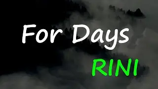 RINI - For Days (Lyrics)