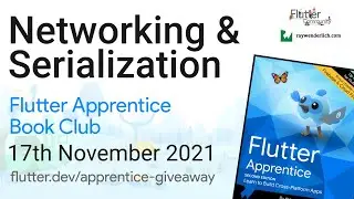 Networking & Serialization :: 17th Nov 2021 :: Flutter Apprentice Book Club