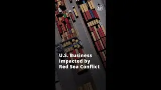 U.S. Business Impacted by Red Sea Conflict