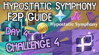 Hypostatic Symphony F2P Guide - Day 4, Challenge 4 (Primogems + More) | Genshin Impact Event