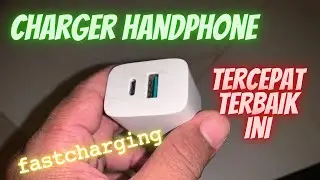 Charger Handphone Terbaik || Tercepat Saat Ini