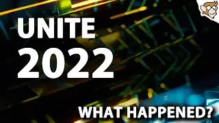 Unite 2022 Highlights - Keynote, Roadmap, DOTS, Multiplayer