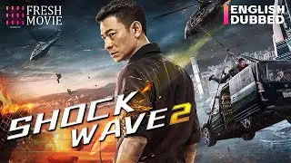 【English Dubbed】Shock Wave 2 | 💥Andy Lau & Lau Ching Wan save Hong Kong from the nuclear crisis!