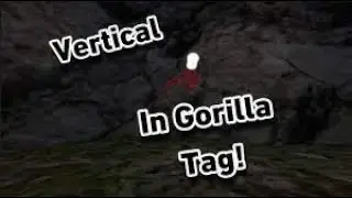 How to vertical on gorilla tag VERY SIMPLE.