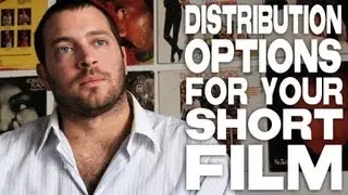 Distribution Options For A Short Film by Daniel Sol