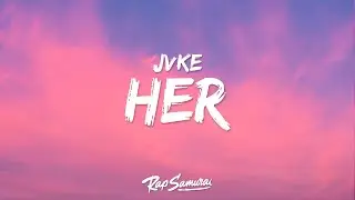 JVKE - her (Lyrics) "til i found her"