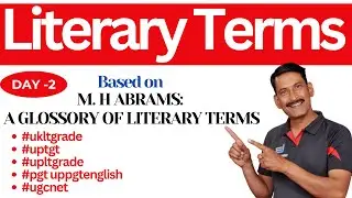 (2) M. H ABRAMS: A GLOSSORY OF LITERARY TERMS M. H ABRAMS: A GLOSSORY OF LITERARY TERMS