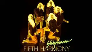 Fifth Harmony - Sledgehammer in G Major Squared (G-Major^2 or G-Major²)