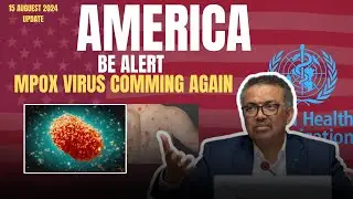 America on Alert - WHO | Bad News | Mpox Spreading All Over