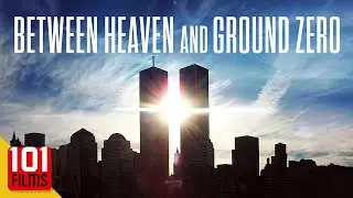 Between Heaven and Ground Zero (2012) | Full Documentary Movie - Christina Dixon, Ryan Brownlee