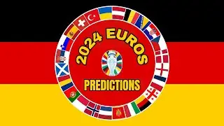 My 2024 EUROS PREDCTIONS