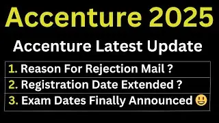 Accenture Latest Update 2025 Batch | Rejection Mail Recieved ? | Registration Extended? | Exam Dates