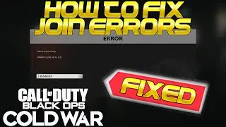 Black Ops : Cold War - How To FIX Failed To Join Party & Unable To Join Party ERROR!