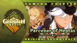 Parcener of Heptas | Genshin Impact Original Soundtrack: Sumeru Chapter