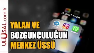 Sosyal medya yalan ve bozgunculuğun merkez üssü oldu