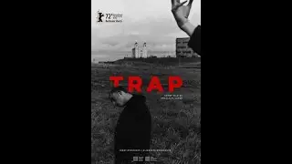 "Лучший короткометражный фильм 2022 года" Фильм "Трэп" (Trap)