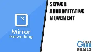 Unity Multiplayer With Mirror - Server Authoritative Movement (Project)