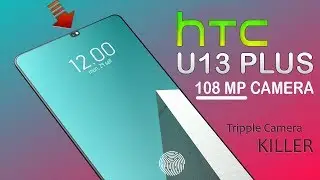 HTC U13 PLUS 5G Introduction - 108 MP Camera | Price specs and release date