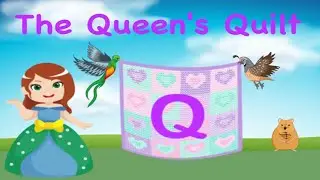 The Queens Quilt | The Letter Q story