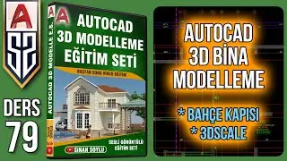 79 3D Bahçe Kapısı Yerleştirme | 3DScale | Autocad 3D Bina Çizim Eğitim Seti Dersleri