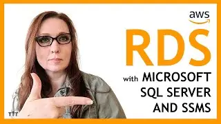 Basics of Amazon/AWS’s Relational Database Service (RDS) with Microsoft SQL Server and SSMS