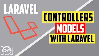 Laravel for beginners - Learn how to working with controllers and models in Laravel