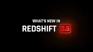 What's New in Redshift 3.5 | December 2022