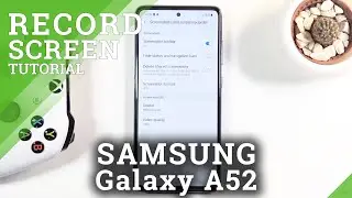 How to Record Screen in SAMSUNG Galaxy A52 – Register Displayed Content