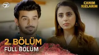 Canım Kızlarım - Betiyaan | Pakistan Dizisi 2. Bölüm | 29 Ekim 2024 💓💫 @kanal7